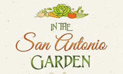In the San Antonio Garden” Things to do now